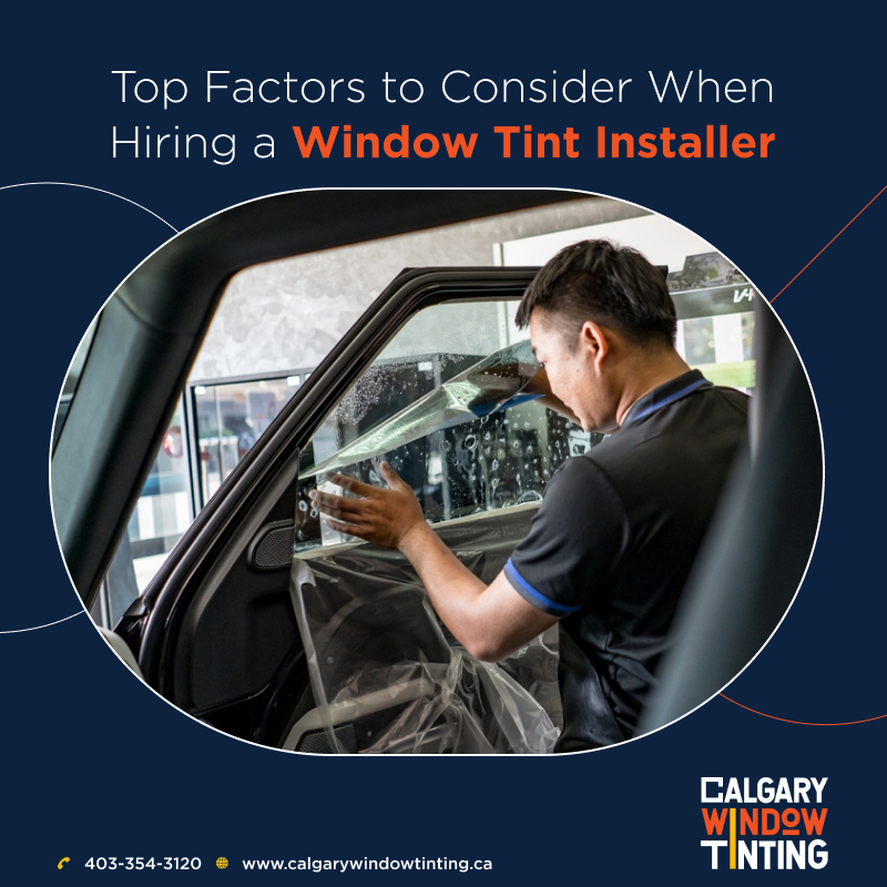 Top Factors to Consider When Hiring a Window Tint Installer